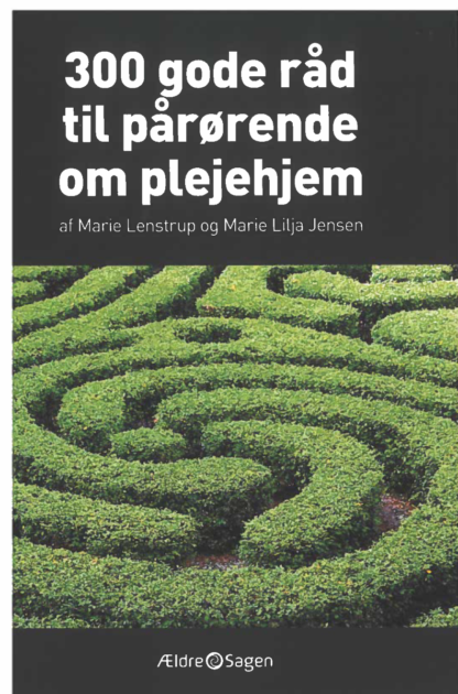 300 gode råd til pårørende om plejehjem