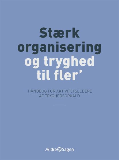 Stærk organisering og tryghed til fler’ – håndbog for aktivitetsledere af Tryghedsopkald